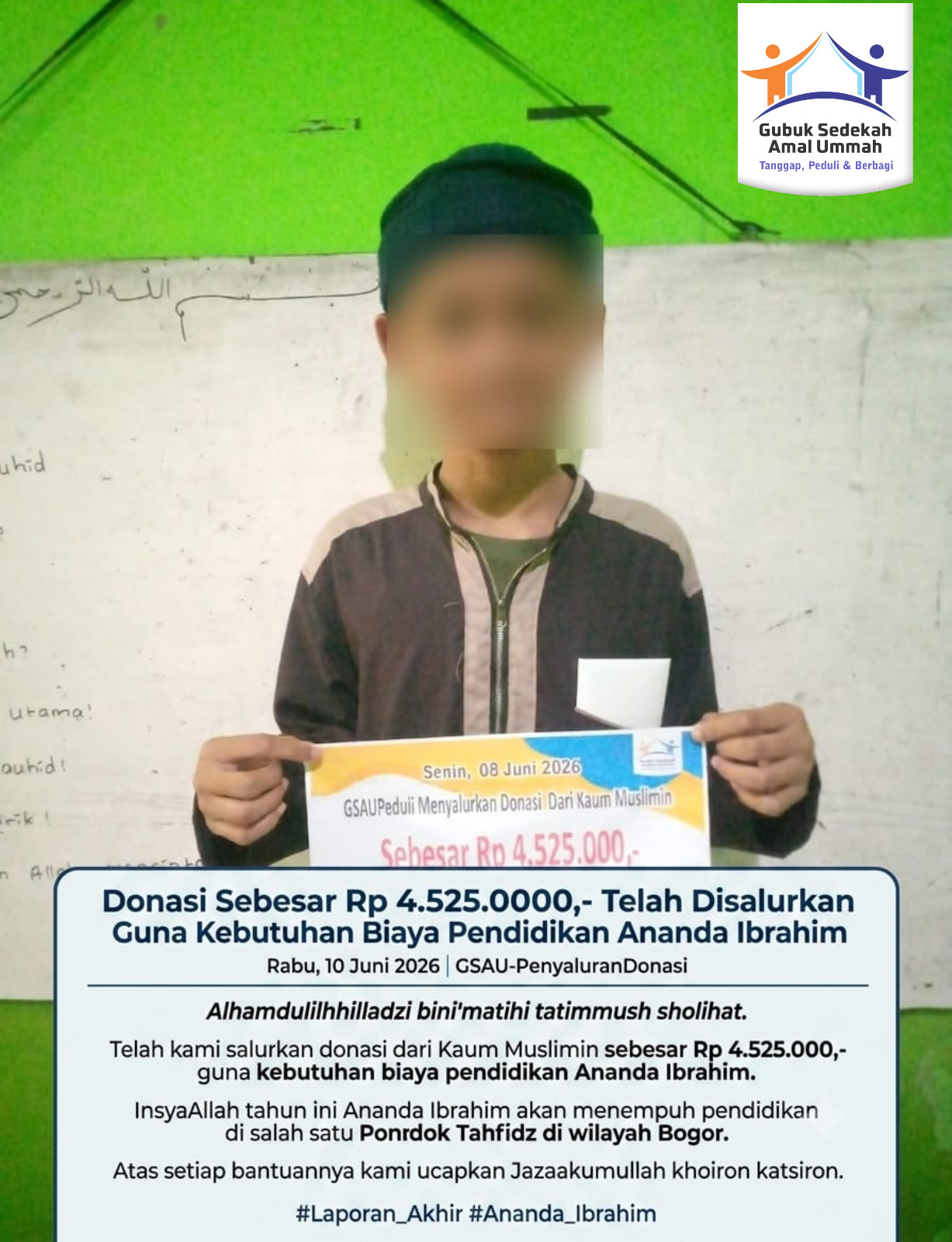 `Donasi Sebesar Rp 4.525.000,- Telah Disalurkan Guna Kebutuhan Biaya Pendidikan Ananda Ibrahim`