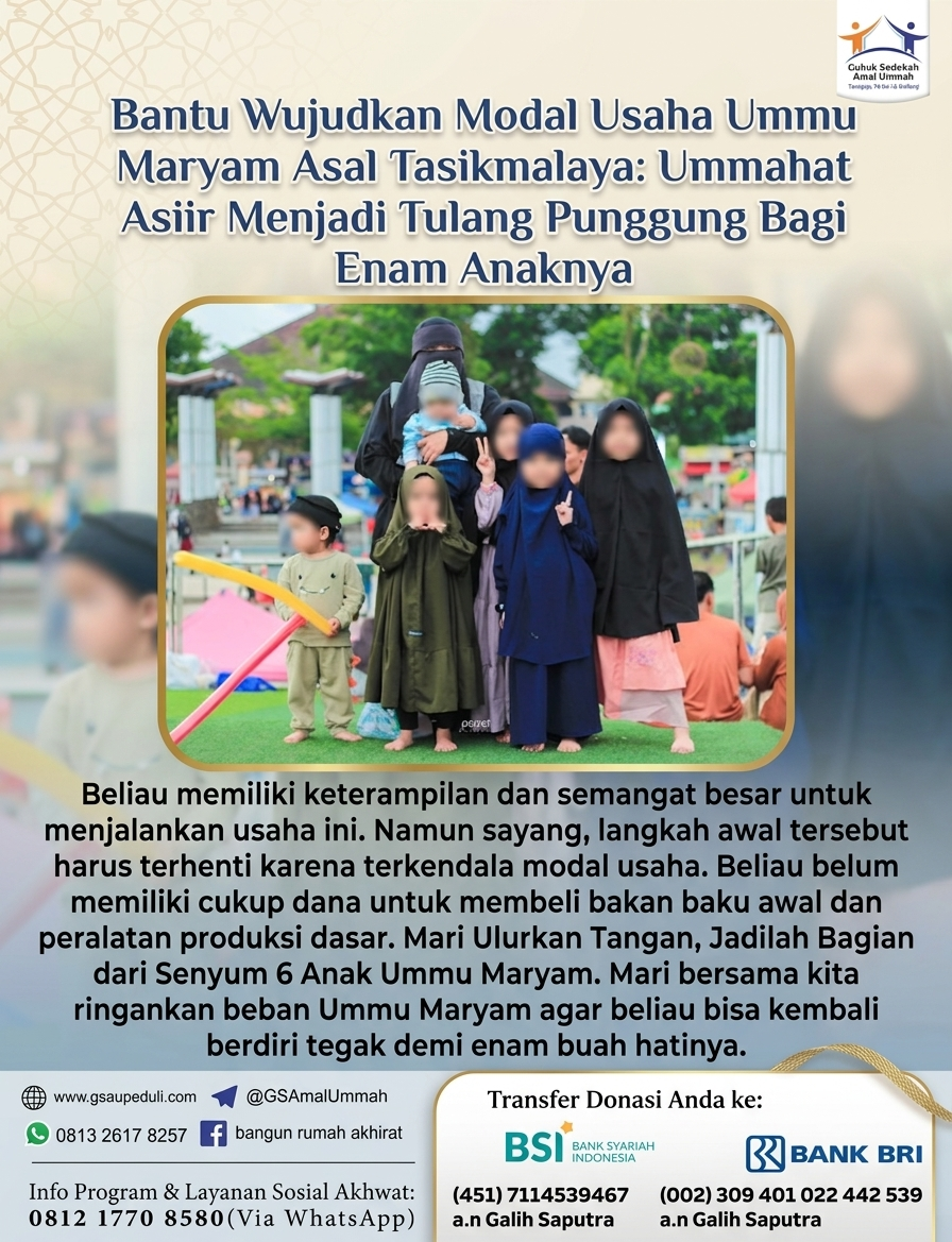Bantu Wujudkan Modal Usaha Ummu Maryam Asal Tasikmalaya: Ummahat Asiir Menjadi Tulang Punggung Bagi Enam Anaknya