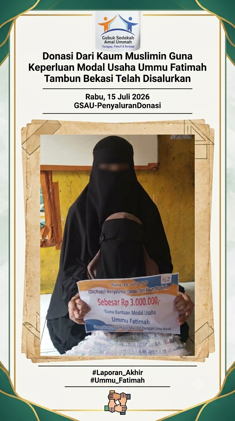 Donasi Dari Kaum Muslimin Guna Keperluan Modal Usaha Ummu Fatimah Tambun Bekasi Telah Disalurkan